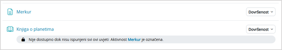 Primjer ograničenja dostupnosti resursu temeljem dovršetka zadane aktivnosti